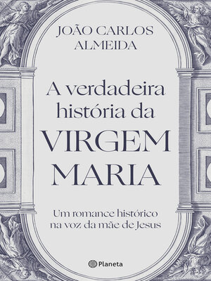 cover image of A verdadeira história da Virgem Maria